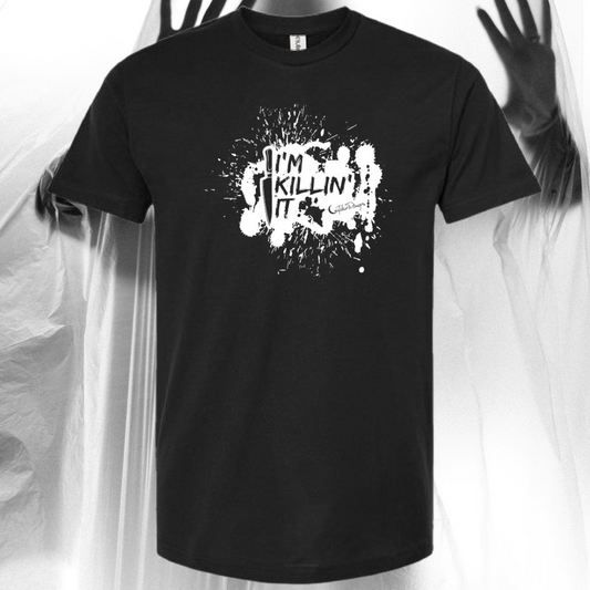 I'm Killin' It T-Shirt